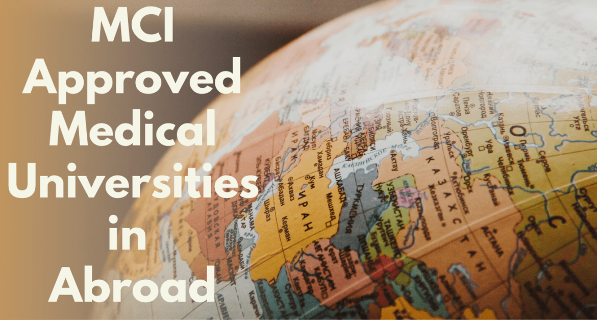 MCI Approved Medical Universities in Abroad 