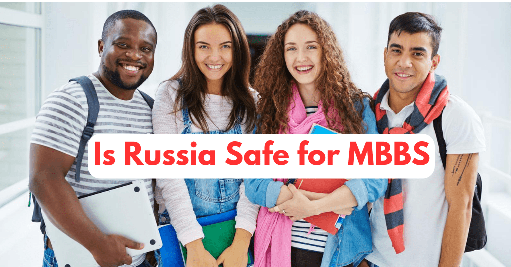 Is Russia Safe for MBBS 