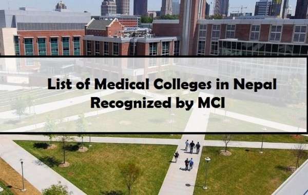 List of Medical Colleges in Nepal Recognized by MCI