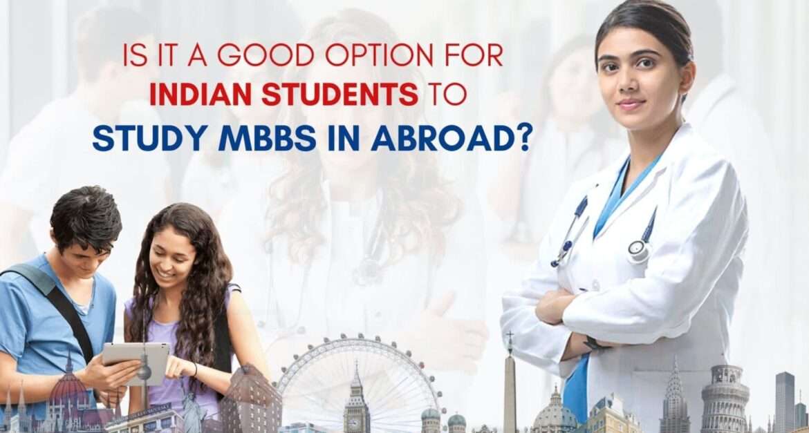 Is MBBS abroad a good choice?
