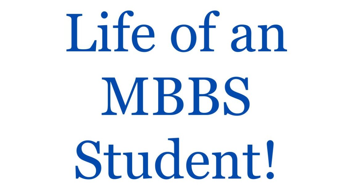 Life of an MBBS Student